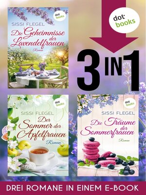 cover image of Die Geheimnisse der Lavendelfrauen,  Der Sommer der Apfelfrauen & Die Träume der Sommerfrauen